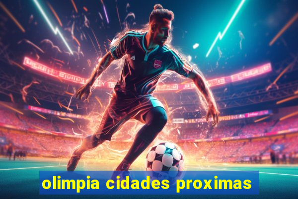 olimpia cidades proximas